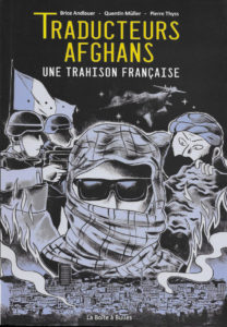 couverture de la BD "traducteurs afghans, une trahison française", de B. Andlauer, Q. Müller, P. Thyss